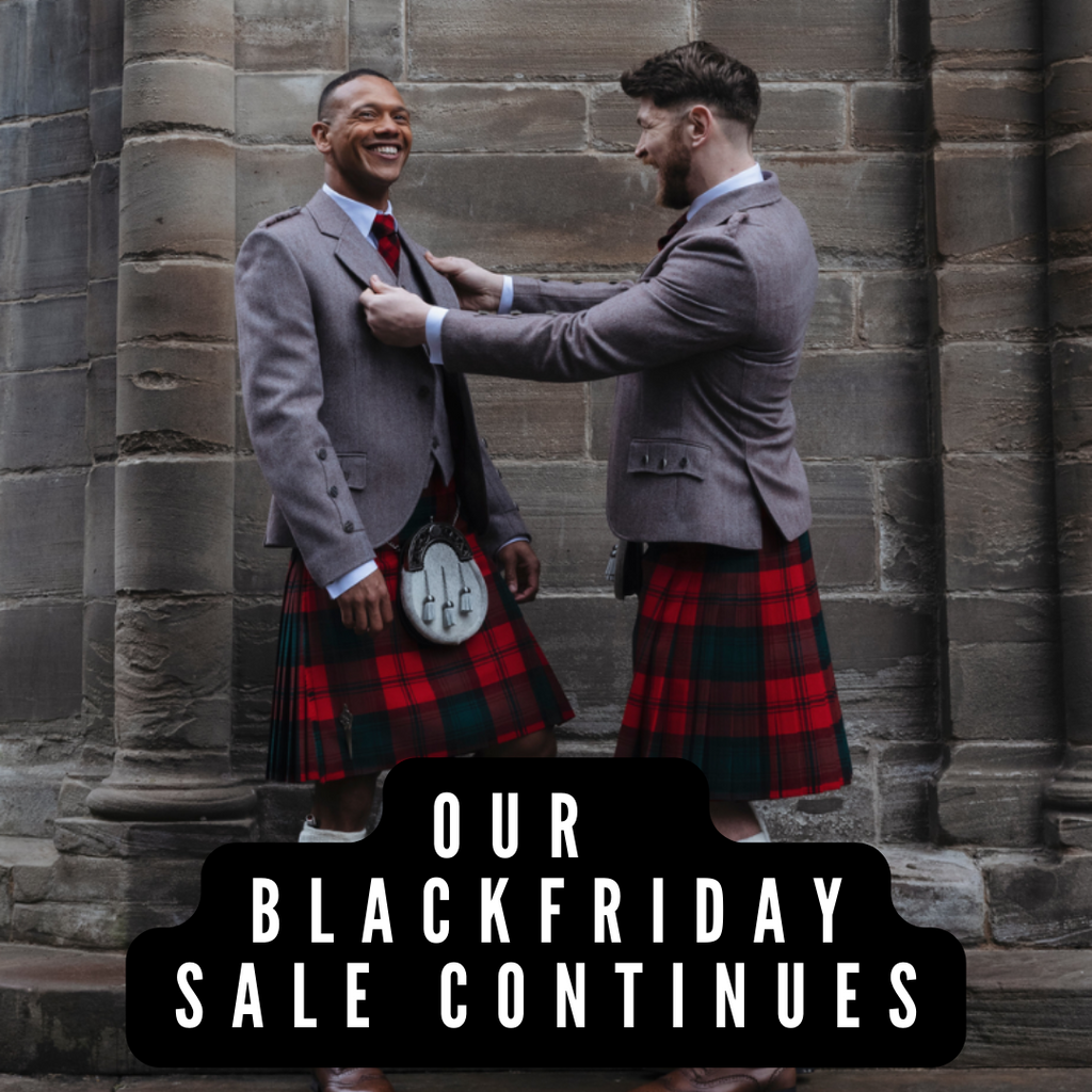 Our Black Friday sale CONTINUES Scotland Kilt Co